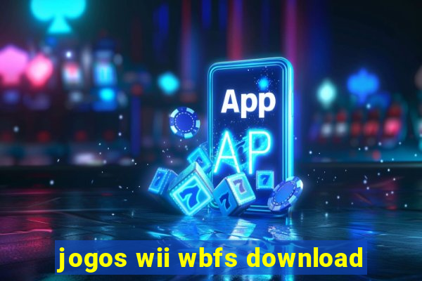 jogos wii wbfs download